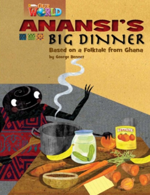 Our World Readers: Anansi's Big Dinner : American English, Pamphlet Book
