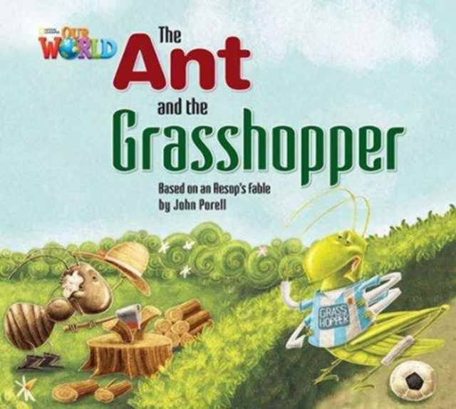 Our World Readers: The Ant and the Grasshopper Big Book, Pamphlet Book