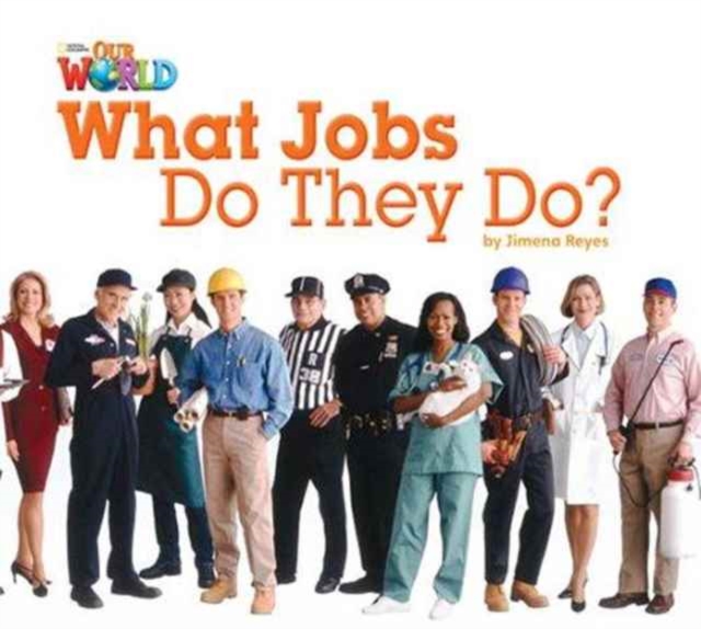 Our World Readers: What Jobs Do They Do? Big Book, Pamphlet Book