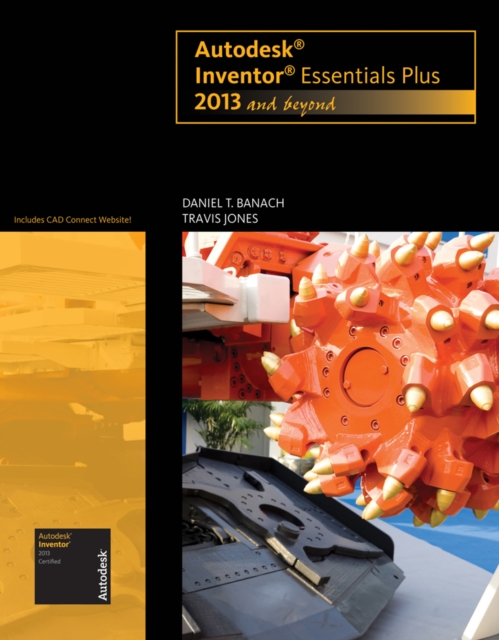 Autodesk Inventor Essentials Plus : 2013 and Beyond, Mixed media product Book