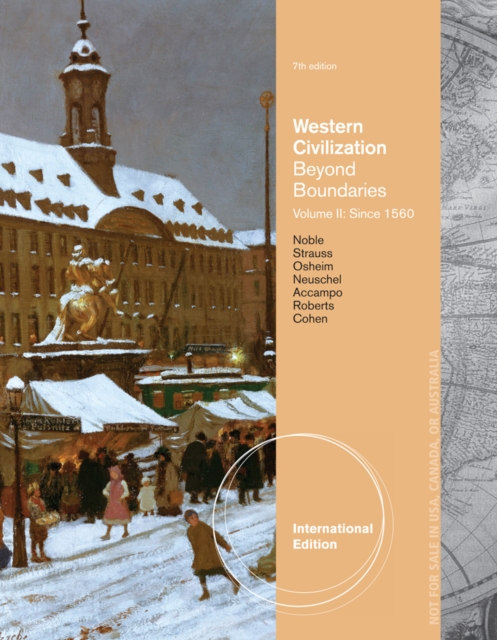 Western Civilization : Beyond Boundaries, Volume II: Since 1560, International Edition, Paperback Book