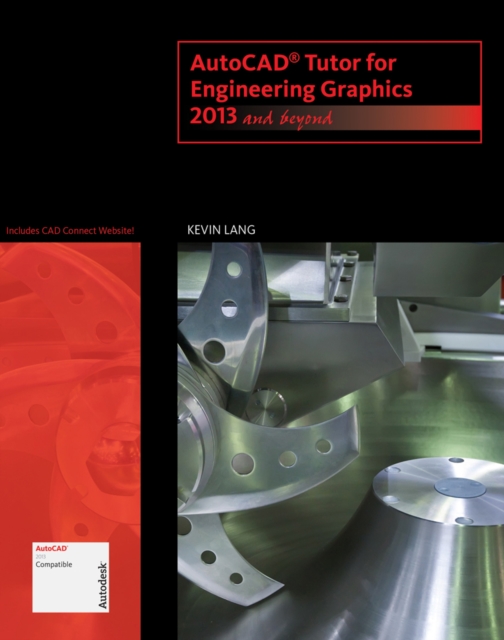 Autocad Tutor for Engineering Graphics : 2013 and Beyond, Mixed media product Book
