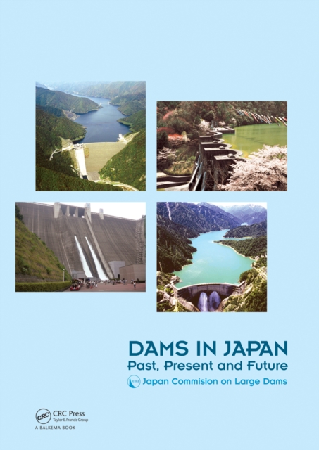 Dams in Japan : Past, Present and Future, EPUB eBook