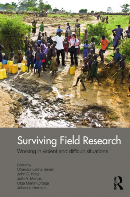 Surviving Field Research : Working in Violent and Difficult Situations, EPUB eBook