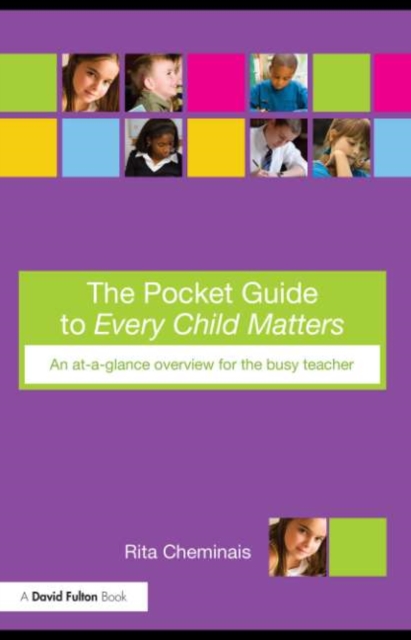 The Pocket Guide to Every Child Matters : An At-a-Glance Overview for the Busy Teacher, PDF eBook