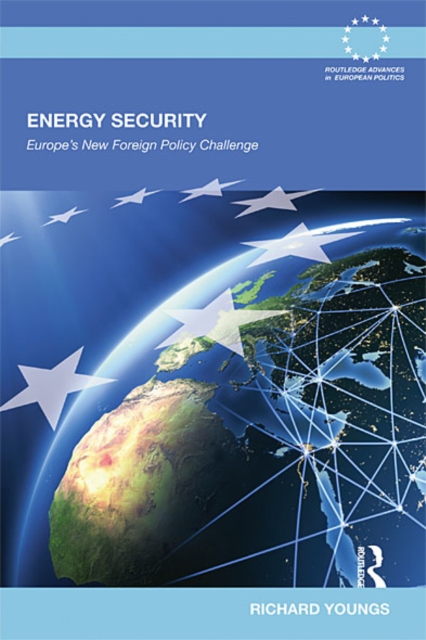 Energy Security : Europe's New Foreign Policy Challenge, EPUB eBook