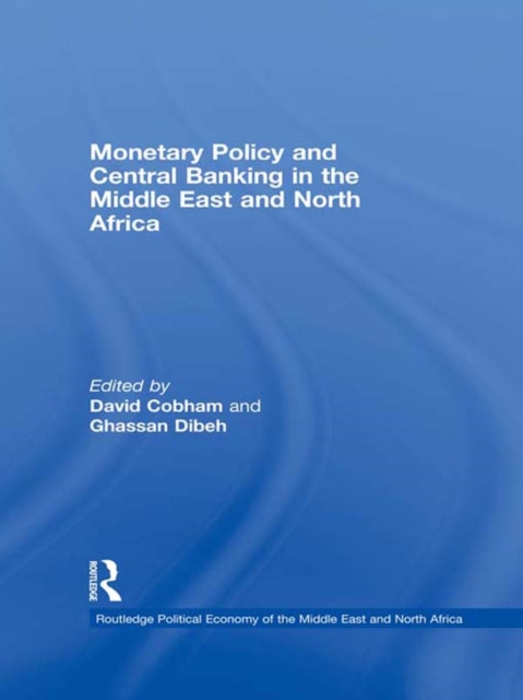 Monetary Policy and Central Banking in the Middle East and North Africa, PDF eBook