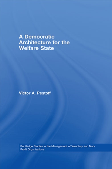 A Democratic Architecture for the Welfare State, EPUB eBook