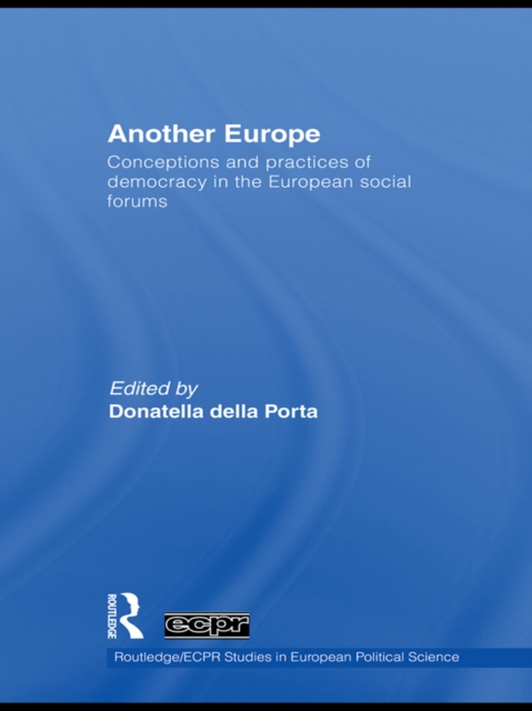 Another Europe : Conceptions and practices of democracy in the European Social Forums, EPUB eBook
