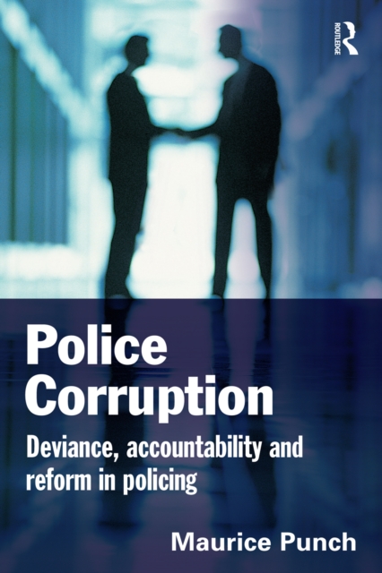Police Corruption : Exploring Police Deviance and Crime, EPUB eBook