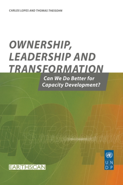 Ownership Leadership and Transformation : Can We Do Better for Capacity Development, PDF eBook