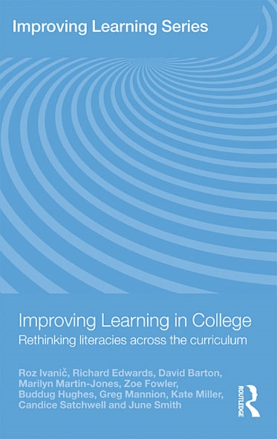 Improving Learning in College : Rethinking Literacies Across the Curriculum, EPUB eBook