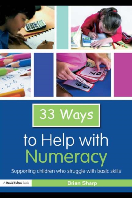 33 Ways to Help with Numeracy : Supporting Children who Struggle with Basic Skills, PDF eBook