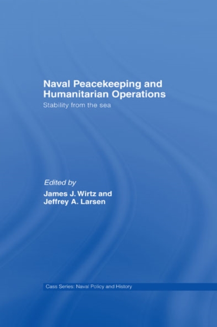 Naval Peacekeeping and Humanitarian Operations : Stability from the Sea, EPUB eBook
