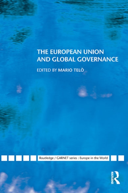 The European Union and Global Governance, EPUB eBook