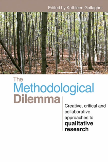 The Methodological Dilemma : Creative, critical and collaborative approaches to qualitative research, EPUB eBook