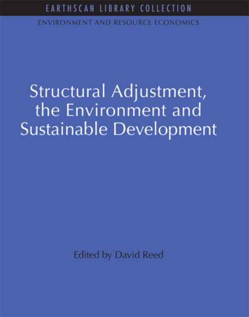 Structural Adjustment, the Environment and Sustainable Development, PDF eBook