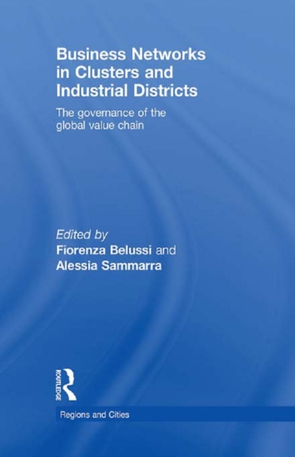 Business Networks in Clusters and Industrial Districts : The Governance of the Global Value Chain, EPUB eBook