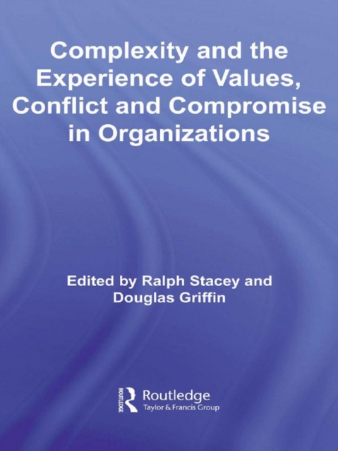 Complexity and the Experience of Values, Conflict and Compromise in Organizations, EPUB eBook