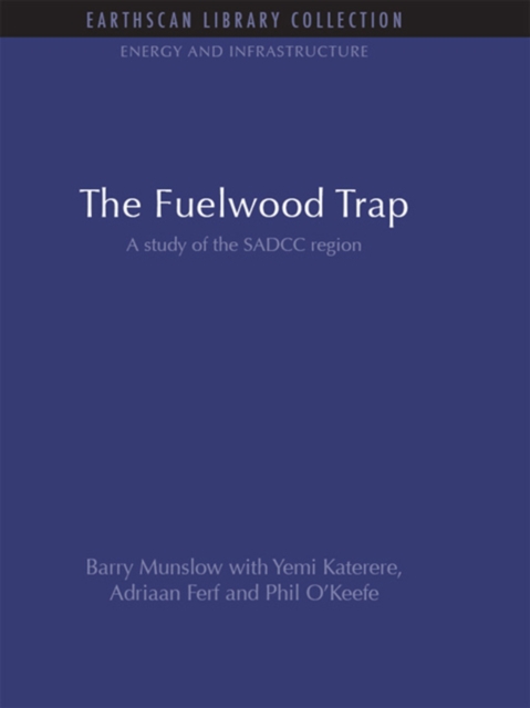 The Fuelwood Trap : A study of the SADCC region, PDF eBook