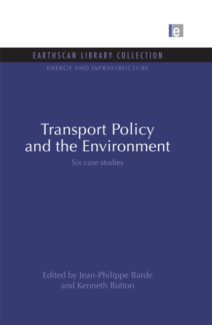 Transport Policy and the Environment : Six case studies, EPUB eBook