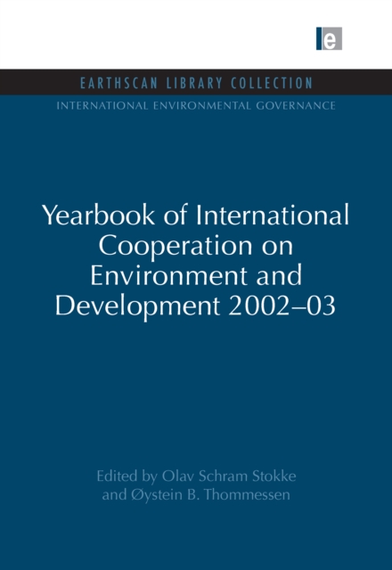 Yearbook of International Cooperation on Environment and Development 2002-03, PDF eBook