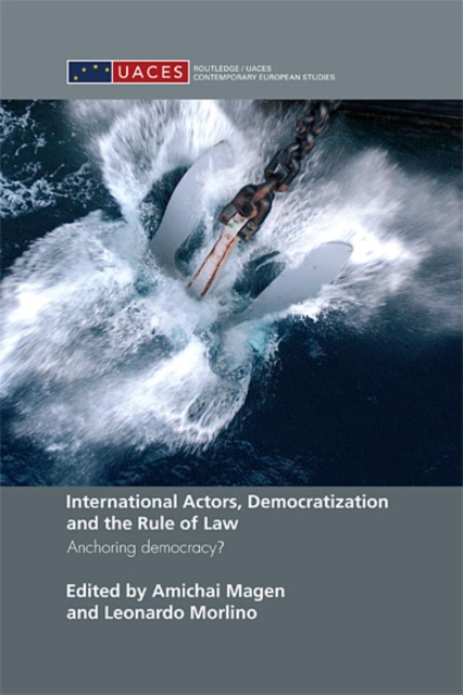 International Actors, Democratization and the Rule of Law : Anchoring Democracy?, EPUB eBook
