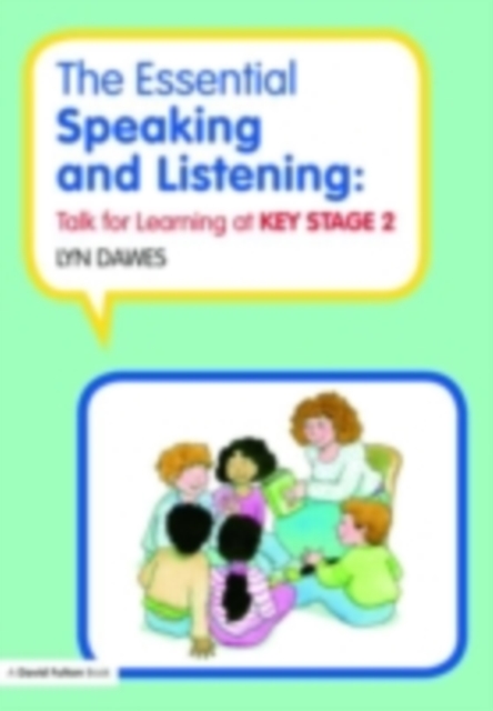 The Essential Speaking and Listening : Talk for Learning at Key Stage 2, EPUB eBook