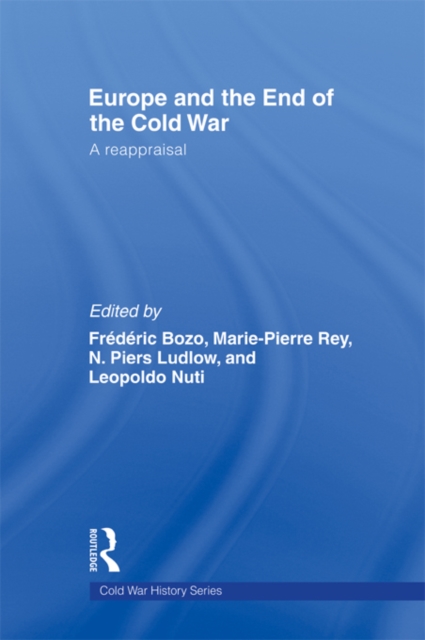 Europe and the End of the Cold War : A Reappraisal, EPUB eBook