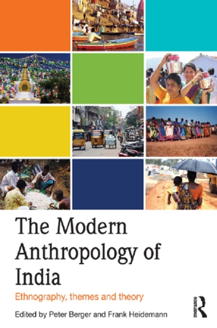 The Modern Anthropology of India : Ethnography, Themes and Theory, EPUB eBook