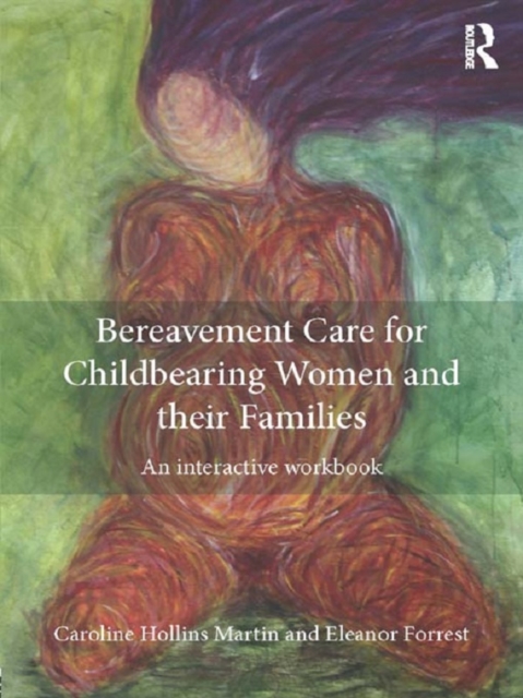 Bereavement Care for Childbearing Women and their Families : An Interactive Workbook, EPUB eBook