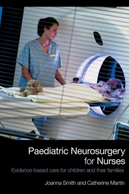 Paediatric Neurosurgery for Nurses : Evidence-based care for children and their families, PDF eBook