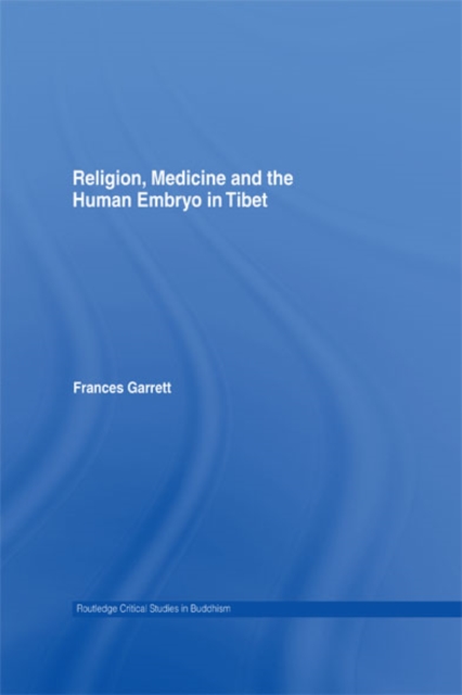 Religion, Medicine and the Human Embryo in Tibet, EPUB eBook