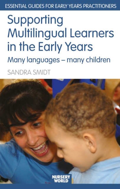 Supporting Multilingual Learners in the Early Years : Many Languages - Many Children, EPUB eBook