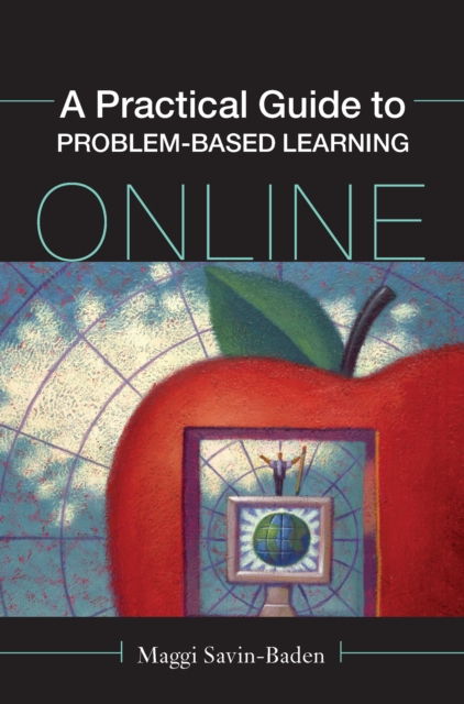 A Practical Guide to Problem-Based Learning Online, EPUB eBook