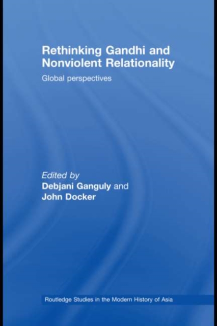 Rethinking Gandhi and Nonviolent Relationality : Global Perspectives, PDF eBook