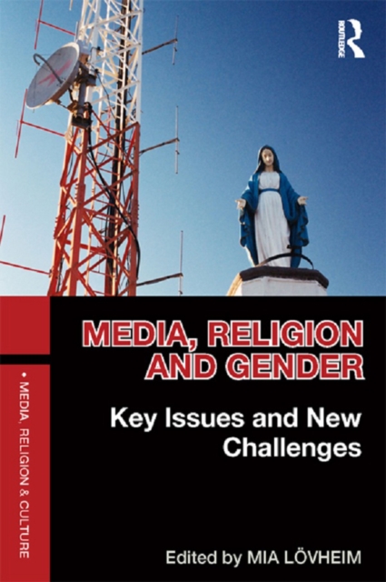 Media, Religion and Gender : Key Issues and New Challenges, EPUB eBook