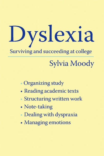 Dyslexia : Surviving and Succeeding at College, EPUB eBook