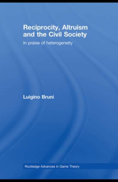Reciprocity, Altruism and the Civil Society : In praise of heterogeneity, PDF eBook