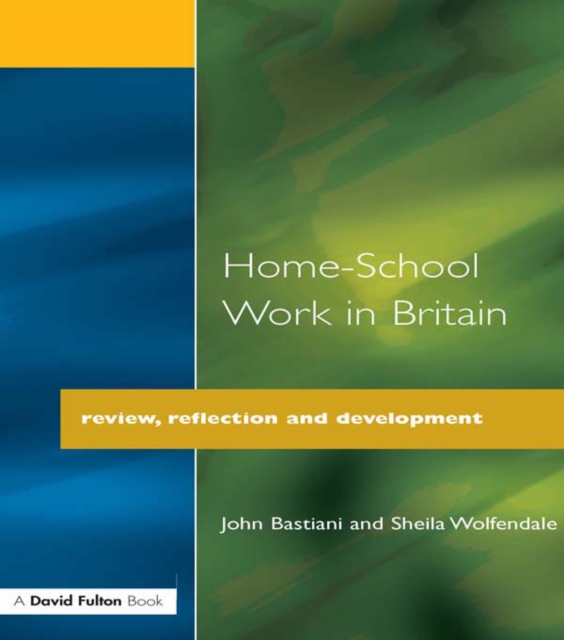 Home-School Work in Britain : Review, Reflection, and Development, PDF eBook
