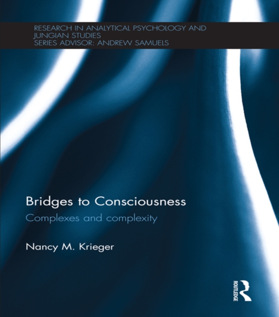 Bridges to Consciousness : Complexes and complexity, PDF eBook
