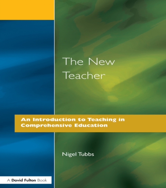 The New Teacher : An Introduction to Teaching in Comprehensive Education, PDF eBook