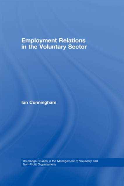 Employment Relations in the Voluntary Sector : Struggling to Care, PDF eBook