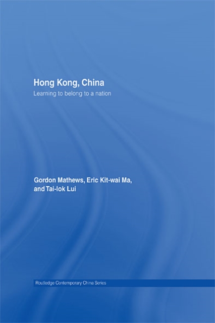 Hong Kong, China : Learning to belong to a nation, EPUB eBook