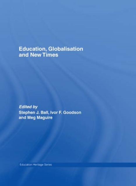 Education, Globalisation and New Times : 21 Years of the Journal of Education Policy, EPUB eBook