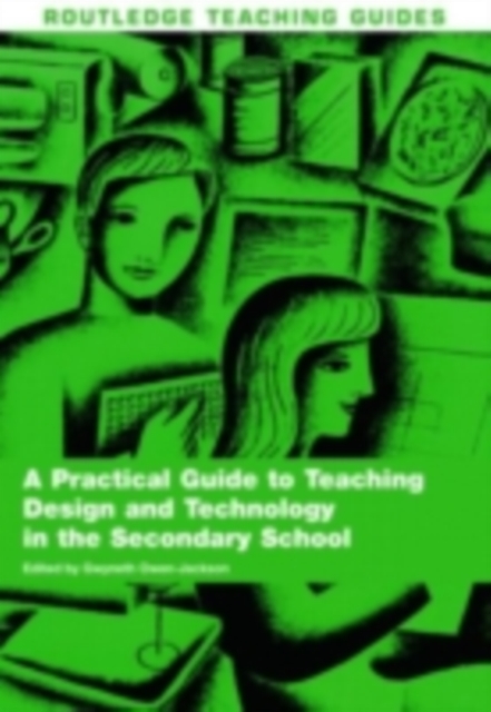 A Practical Guide to Teaching Design and Technology in the Secondary School, EPUB eBook