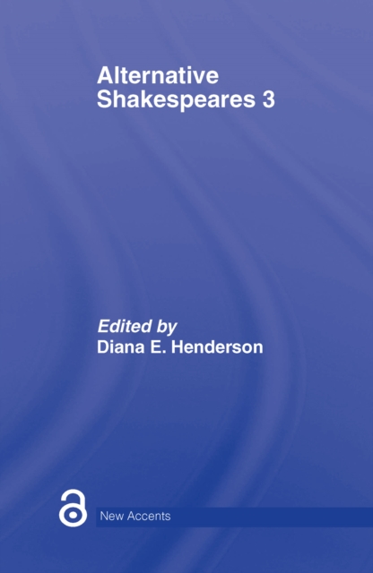 Alternative Shakespeares : Volume 3, EPUB eBook