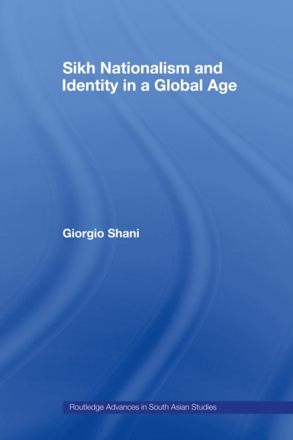 Sikh Nationalism and Identity in a Global Age, EPUB eBook