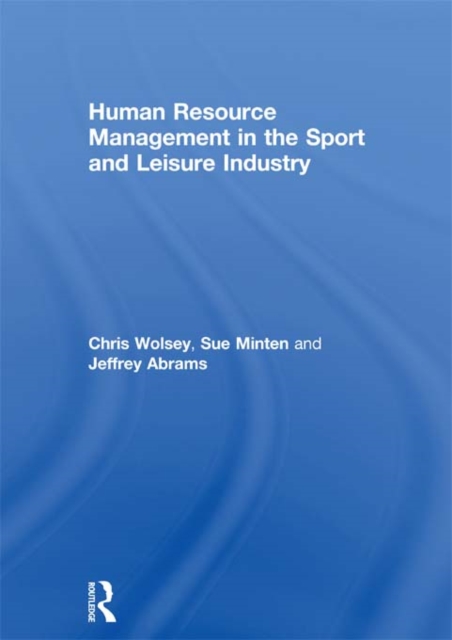 Human Resource Management in the Sport and Leisure Industry, PDF eBook