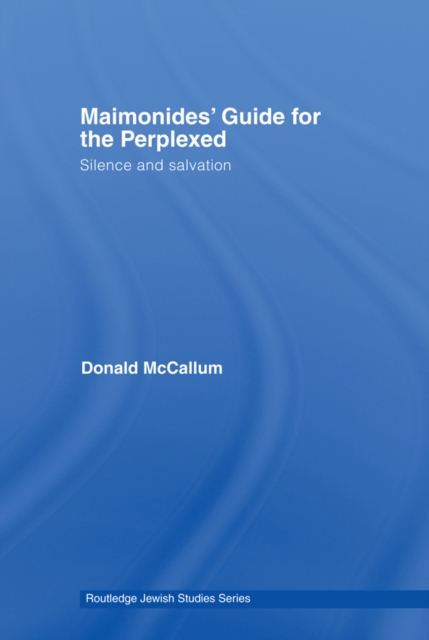 Maimonides' Guide for the Perplexed : Silence and Salvation, EPUB eBook